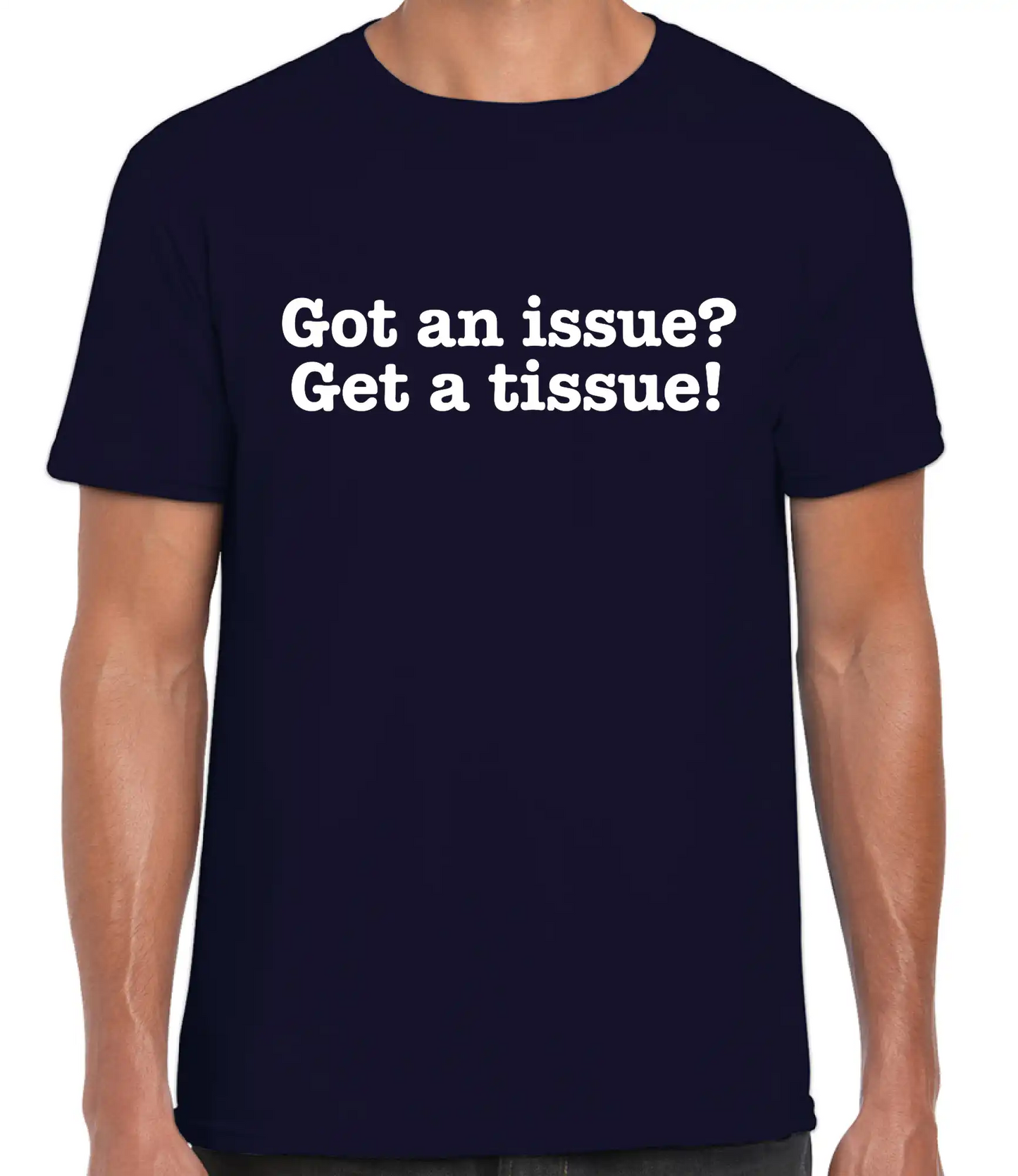 Telleath Print | Got an issue? Get a tissue! T-Shirt